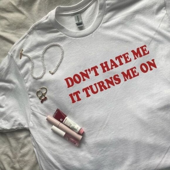 Unbranded Other - Don't Hate Me It Turns On Me Shirt, Design Unisex Shirt, Graphics Shirt
